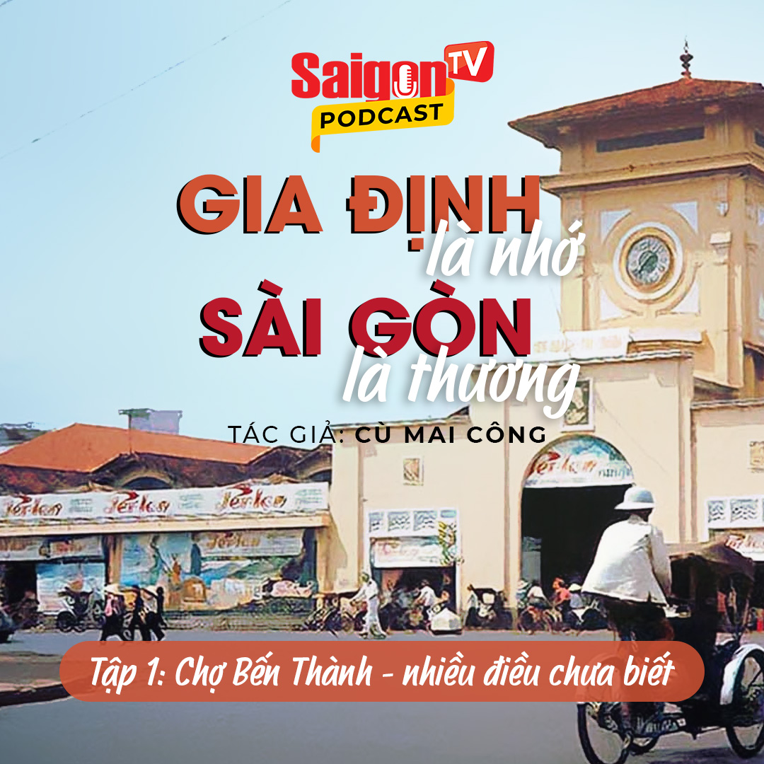 Podcast: Gia Định là nhớ Sài Gòn là thương (Tập 1 - Phần 1)
